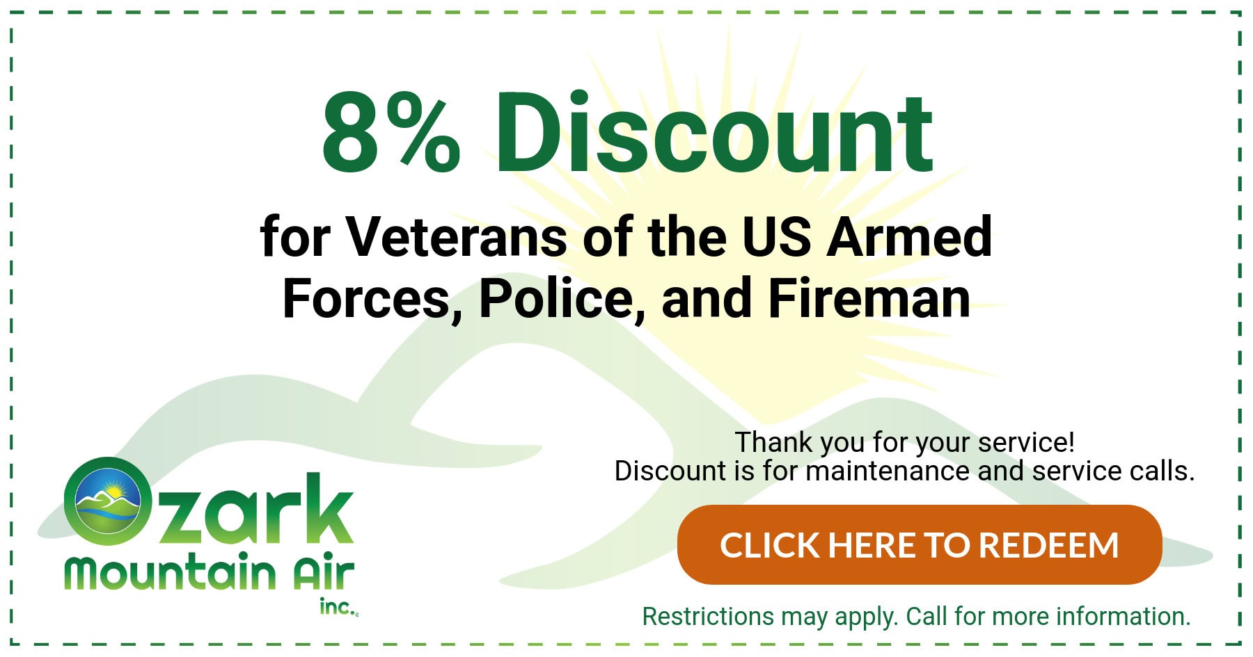 Ozark Mountain Air coupon for a 8% discount to veterans, police, and fireman. Call 479-521-2370 for details.