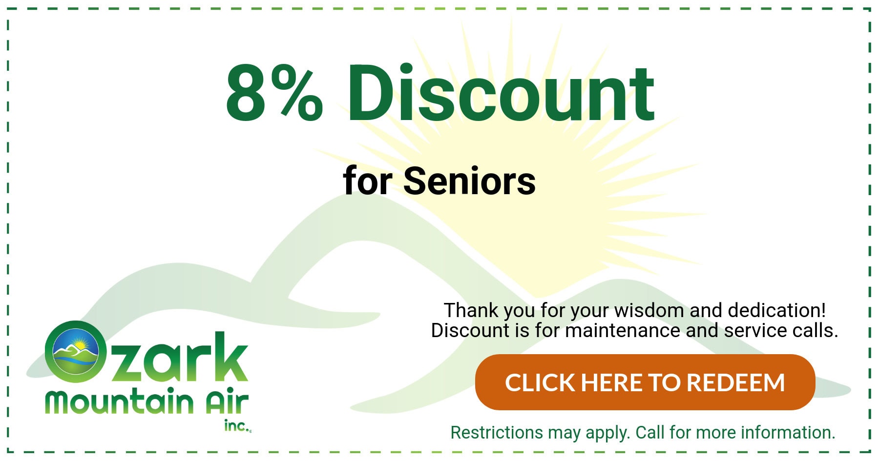 Ozark Mountain Air coupon for a 8% discount to seniors. Call 479-521-2370 for details.